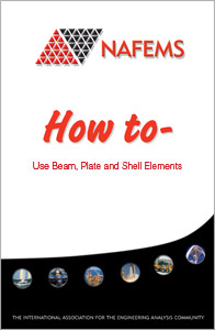 How to Use Beam, Plate and Shell Elements